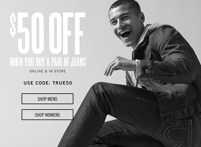 True Religion Canada Promotion: Get $50 Off When you Buy a Pair of ...