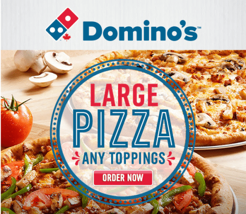 Domino’s Canada Offers: Get A Large Pizza with Any Topping For Just $13 ...