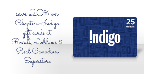 Chapters-Indigo Gift Cards at 20% off Face Value at Rexall, Loblaws and ...