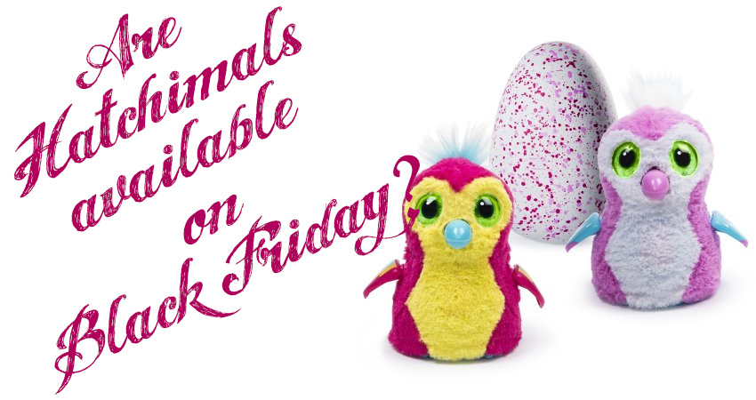 Are Hatchimals Available on Black Friday in Canada