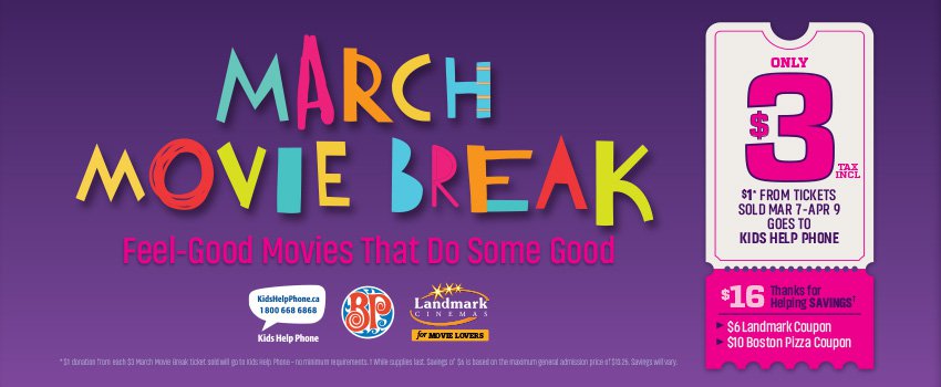 Landmark Cinemas March Break 2017