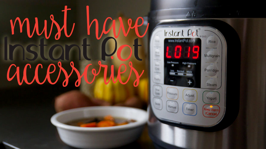 Must Have Instant Pot Accessories