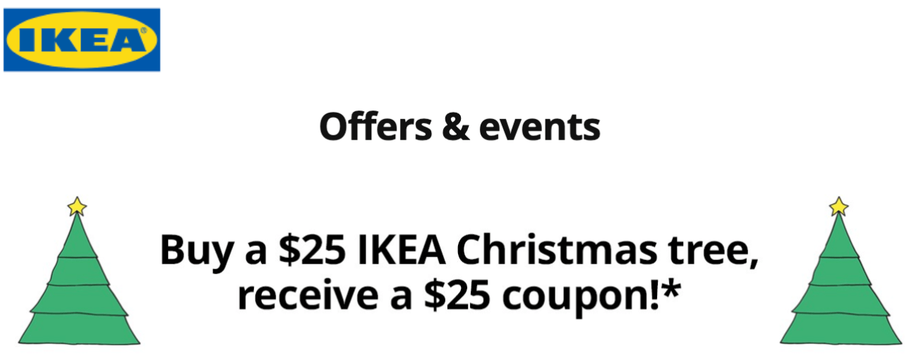 IKEA Canada Promotions Buy a 25 IKEA Christmas Tree and Receive a 25