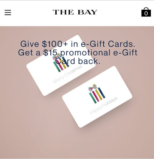 The Bay Canada Buy 100+ in eGift Cards and Get a Promotional 15 e